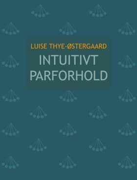 Intuitivt parforhold af Luise Thye-Østergaard