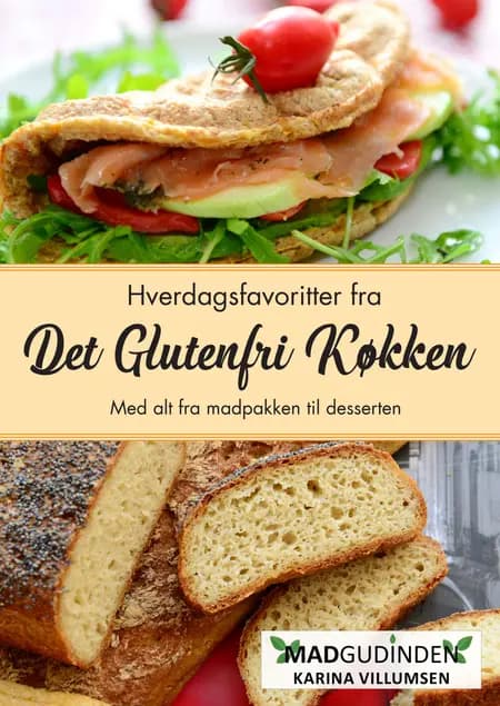 Glutenfri og mælkefri hverdagsfavoritter af Karina Villumsen
