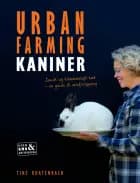 URBAN FARMING med kaniner af Tine Kortenbach