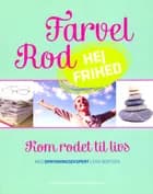 Farvel rod - Hej frihed af Lena Bentsen
