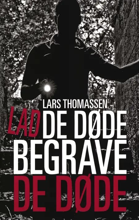 Lad de døde begrave de døde af Lars Thomassen