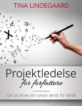 Projektledelse for forfattere af Tina Lindegaard