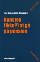 Kunsten (ikke?) at gå på pension af Jens Hansen og Kim Østergaard