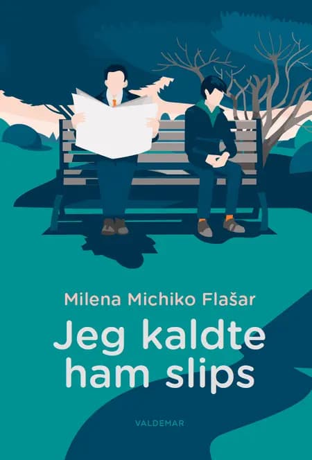Jeg kaldte ham slips af Milena Michiko Flašar