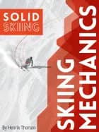 Skiing Mechanics af Henrik Thorsen