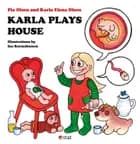 Karla Plays House