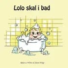 Lolo skal i bad af Rebecca Wilms