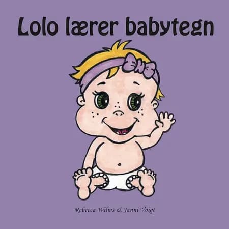 Lolo lærer babytegn af Rebecca Wilms