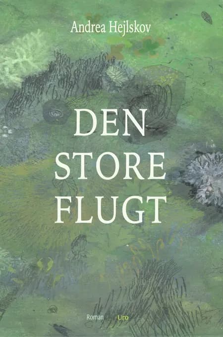 Den store flugt af Andrea Hejlskov