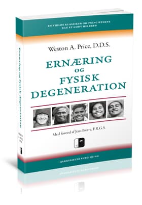Ernæring og fysisk degeneration af Lotte Follin