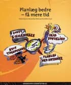 Planlæg bedre - få mere tid