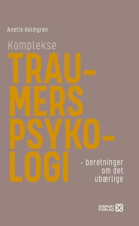 Komplekse traumers psykologi af Anette Holmgren