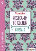Postcards to Colour - CRYSTALS