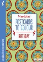 Postcards to Colour - BIRTHDAY 