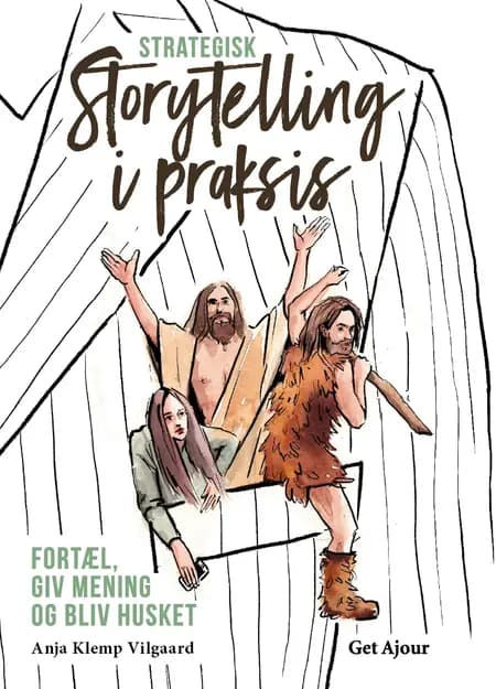 Strategisk storytelling i praksis af Anja Klemp Vilgaard