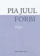 Forbi af Pia Juul