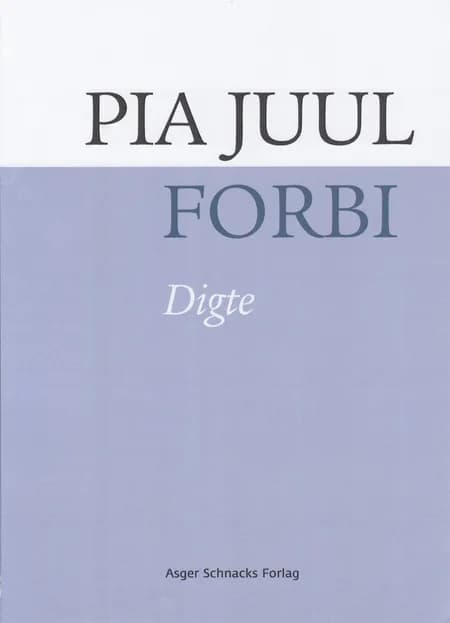Forbi af Pia Juul