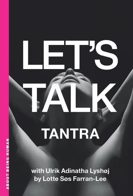 Let's talk tantra af Ulrik Adinatha Lyshøj