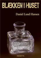 Blækken i huset af Daniel Lund Hansen