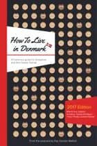 How To Live in Denmark Updated Edition af Kay Xander Mellish