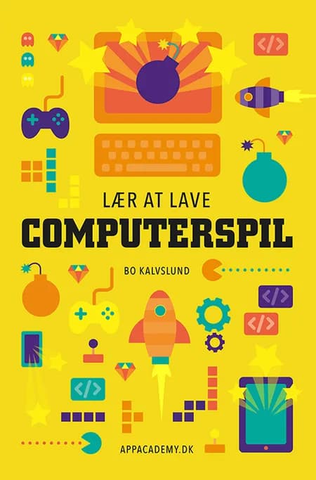 Lær at lave computerspil af Bo Kalvslund