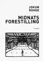 Midnatsforestilling af Jokum Rohde