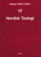 Nordisk Teologi af Kasper Nefer Olsen