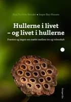 Hullerne i livet - og livet i hullerne