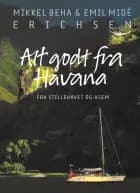 Alt godt fra havana af Mikkel Beha Erichsen og Emil Midé Erichsen