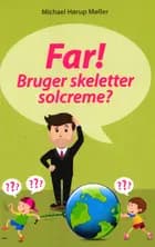 Far! Bruger skeletter solcreme