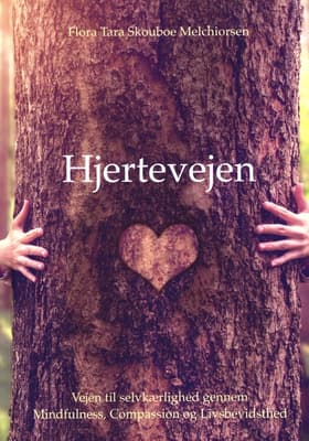 Hjertevejen af Flora Tara Skouboe Melchiorsen