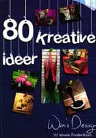 80 kreative idéer