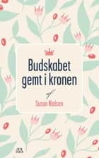 Budskabet gemt i kronen af Susan Nielsen