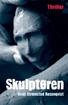 Skulptøren af Heidi Strømsted Rosenqvist