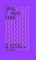 Skal, Skal Ikke af Eline Sigfusson og Signe Wulff