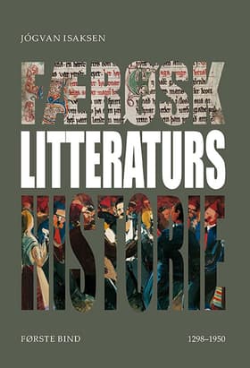 Færøsk Litteraturs Historie Første Bind 1298-1950 af Jógvan Isaksen
