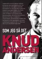 Knud Andersen - som jeg så det