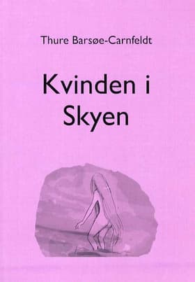 Kvinden i skyen af Thure Barsøe-Carnfeldt