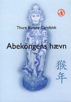 ABEKONGENS HÆVN af Thure Barsøe-Carnfeldt