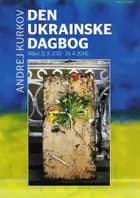Den ukrainske dagbog af Andrej Kurkov