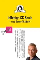 Basisteknikker & tricks i InDesign CC