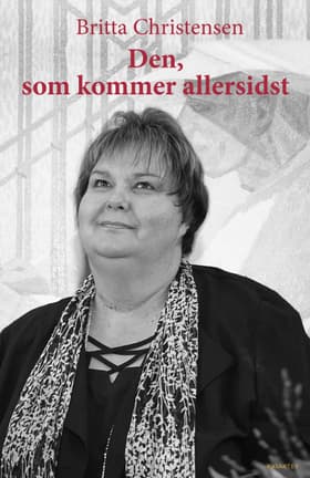 Den, som kommer allersidst af Britta Christensen