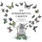 En sommerfugl i maven