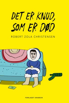 Det er Knud, som er død af Robert Zola Christensen