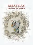 Sebastian og Mooncaren af Mikkel Frost