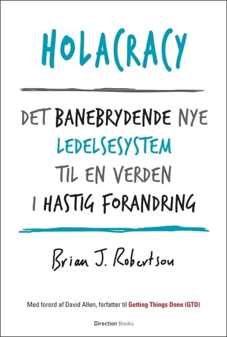 Holacracy af Brian J. Robertson