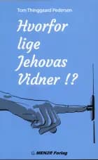 Hvorfor lige Jehovas Vidner!?