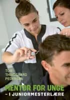 Mentor for unge i juniormesterlære af Tom Thinggaard Pedersen