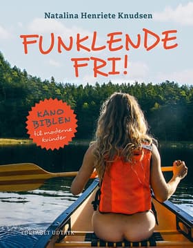 Funklende fri! af Natalina Henriete Knudsen