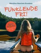 Funklende fri!